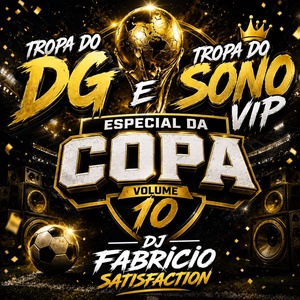 TROPA DO DG E TROPA DO SONO VIP