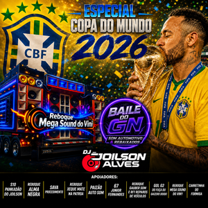 BAILE do GN ESPECIAL COPA do MUNDO 2026