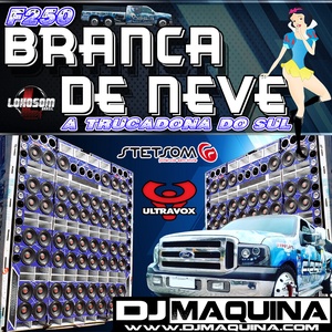 F250 Branca de Neve - by DjMaquina