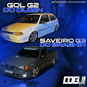 SAVEIRO G3 DO BRAGHIN E GOL G2 DO DUZIN