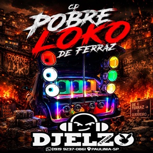 CD POBRE LOKO DE FERRAZ 2026 BY DJ ELZO