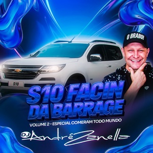 S10 FACIN DA BARRAGE COMERAM TODO MUNDO