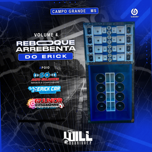 CD REBOQUE ARREBENTA do ERICK - VOLUME 4