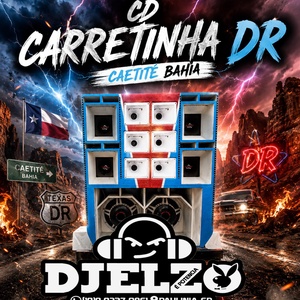 CD CARRETINHA DR CAETITE BA BY DJ ELZO