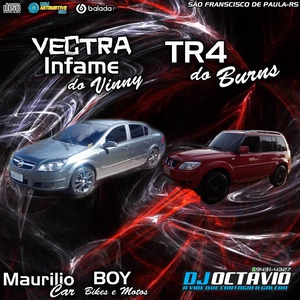 Vectra Infame do Vinny e TR4 do Burns Volume 1