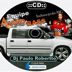 CD EQUIPE AUDIO BASS DJ PAULO ROBERTO 2017