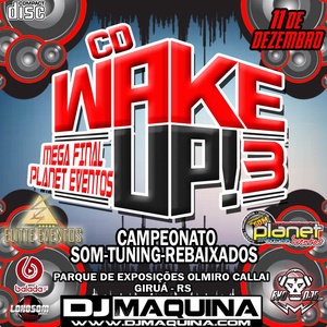 CD WEKE UP 3 - FINAL PLANET EVENTOS - BY DJMAQUIN...