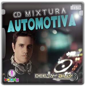 CD MIXTURA AUTOMOTIVA - DJ BILLY Productions