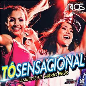 DMBOYS FT MARIO RIOS - TO SENSACIONAL