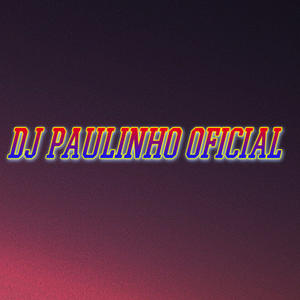 dj paulinho oficial